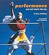 PERFORMANCE : LIVE ART SINCE THE 60S (HARDBACK)