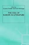 The Idea of Europe in Literature (University of Durham/Macmillan) The Idea of Europe in Literature (University of Durham/Macmillan)