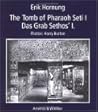 Tomb of the Pharaoh Seti 1 by Erik Hornung