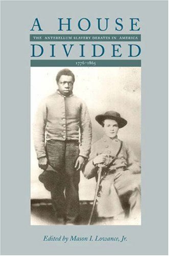 A House Divided: The Antebellum Slavery Debates in America, 1776-1865 (Hardcover)