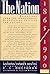 The Nation, 1865-1990: Selections from the Independent Magazine of Politics and Culture