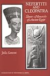 Nefertiti and Cleopatra: Queen-Monarchs of Ancient Egypt