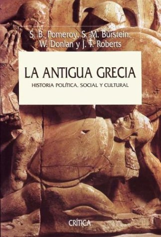 La Antigua Grecia. Historia política, social y cultural (Paperback)