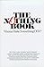The Nothing Book: Wanna Mak...