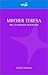 Mother Theresa by Chawla Navin
