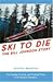 Ski to Die: The Bill Johnson Story
