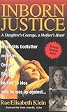 Inborn Justice : A Daughter's Courage, a Mother's Heart