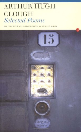 Arthur Hugh Clough: Selected Poems (Fyfield Books)