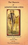 The Character of Meriwether Lewis: "Completely Metamorphosed" in the American West