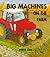 Big Machines on the Farm