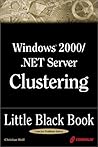 Windows 2000/.Net Server Clustering Little Black Book