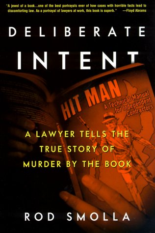 Deliberate Intent: A Lawyer Tells the True Story of Murder by the Book (Hardcover)
