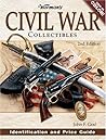 Warman's Civil War Collectibles: Identification And Price Guide