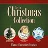 My Christmas Collection: Three Favorite Stories My Christmas Collection: Three Favorite Stories