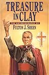 Treasure in Clay by Fulton J. Sheen