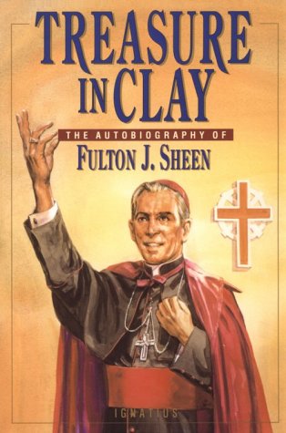 Treasure in Clay: The Autobiography of Fulton J. Sheen (Paperback)