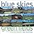 Blue Skies Green Fields