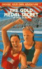 The Gold Medal Secret (Choose Your Own Adventure, #173) The Gold Medal Secret (Choose Your Own Adventure, #173)