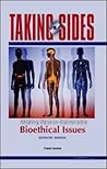 Taking Sides: Clashing Views on Controversial Bioethical Issues