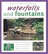 Waterfalls and Fountains (Water Gardens Handbooks)