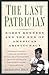 Last Patrician by Michael Knox Beran
