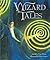 Wizard Tales: Stories of Enchantment & Magic from Around the World
