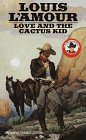 Love and the Cactus Kid (Louis L'Amour)