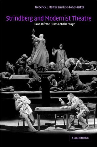 Strindberg and Modernist Theatre: Post-Inferno Drama on the Stage (Hardcover)