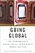 Going Global : The Transnational Reception of Third World Women Writers (Wellesley Studies in Critical Theory, Literary History and Culture, Volume 27)