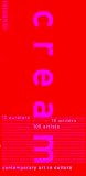 Cream: Contemporary Art in Culture Cream: Contemporary Art in Culture