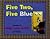 Five Two, Five Blue