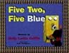 Five Two, Five Blue