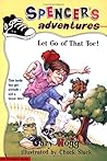 Spencer's Adventures -- Let Go of That Toe!