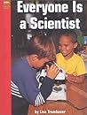 Everyone Is a Scientist (Yellow Umbrella Books: Science)