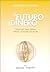 El futuro del dinero/The Future of Money by Bernard A. Lietaer