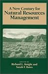 A New Century for Natural Resources Management A New Century for Natural Resources Management