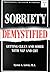 Sobriety Demystified: Getting Clean and Sober with NLP and CBT