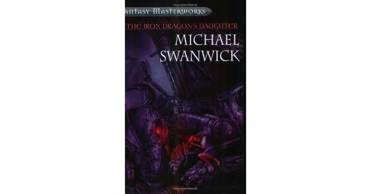 The Iron Dragon's Daughter by Michael Swanwick