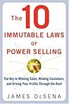 The 10 Immutable Laws of Power Selling by James Desena