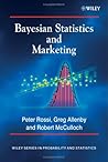 Bayesian Statistics and Marketing (Wiley Series in Probability and Statistics)