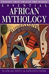 Essential African Mythology: Stories That Change the World