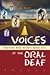 Voices of the Oral Deaf: Fo...