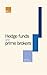Hedge Funds and Prime Brokers