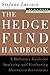 The Hedge Fund Handbook: A Definitive Guide for Analyzing and Evlaluating Alternative Investments