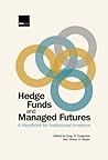 Hedge Funds and Managed Futures: A Handbook for Institutional Investors
