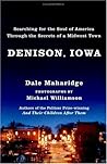 Denison, Iowa: Searching for the Soul of America Through the Secrets of a Midwest Town