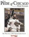 The Pride of Chicago: The White Sox's 2005 Championship Season