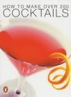 How to Make Over 200 Cocktails (Australian Pocket Penguins)