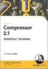 Compressor 2.1 Essential Training Compressor 2.1 Essential Training