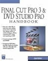 Final Cut Pro 3 & DVD Studio Pro Handbook (Digital Filmmaking Series)